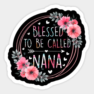 Womens Blessed To Be Called Nana Mothers Day Granmda Flower Floral Sticker
